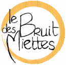 Le Bruit des Miettes